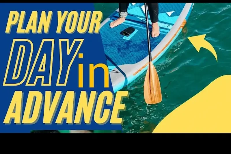 Plan Your Day in Advance